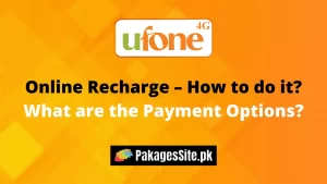 Ufone Online Recharge - How to do it? What are the Payment Options?
